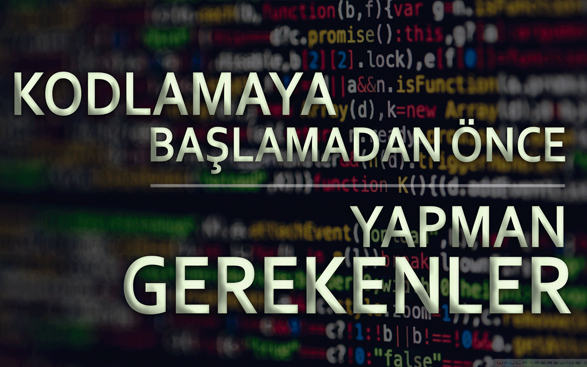 Yazılıma Başlamadan Önce Bilinmesi Gereken Temel Kavramlar